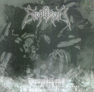 Prometheus: The Discipline of Fire & Demise by Emperor (Album